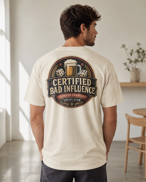 Certified Bad Influence T-Shirt | Funny Beer Lover Shirt | Brewery Graphic Tee | Crooked Coasters Social Club | Pub & Game Night Gift